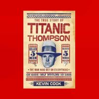 Titanic Thompson av Kevin Cook
